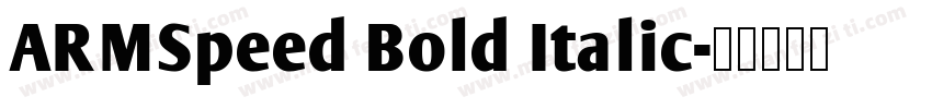 ARMSpeed Bold Italic字体转换